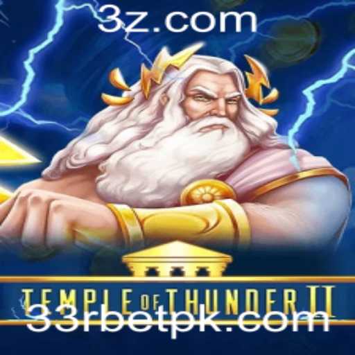 TempleofThunderII: Explorando o Universo Electrizante do 33r Bet